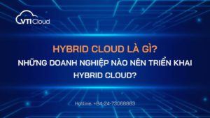 hybridcloud-la-gi-doanh-nghiep-nao-nen-trien-khai-hybridcloud