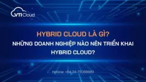 hybridcloud-la-gi-doanh-nghiep-nao-nen-trien-khai-hybridcloud